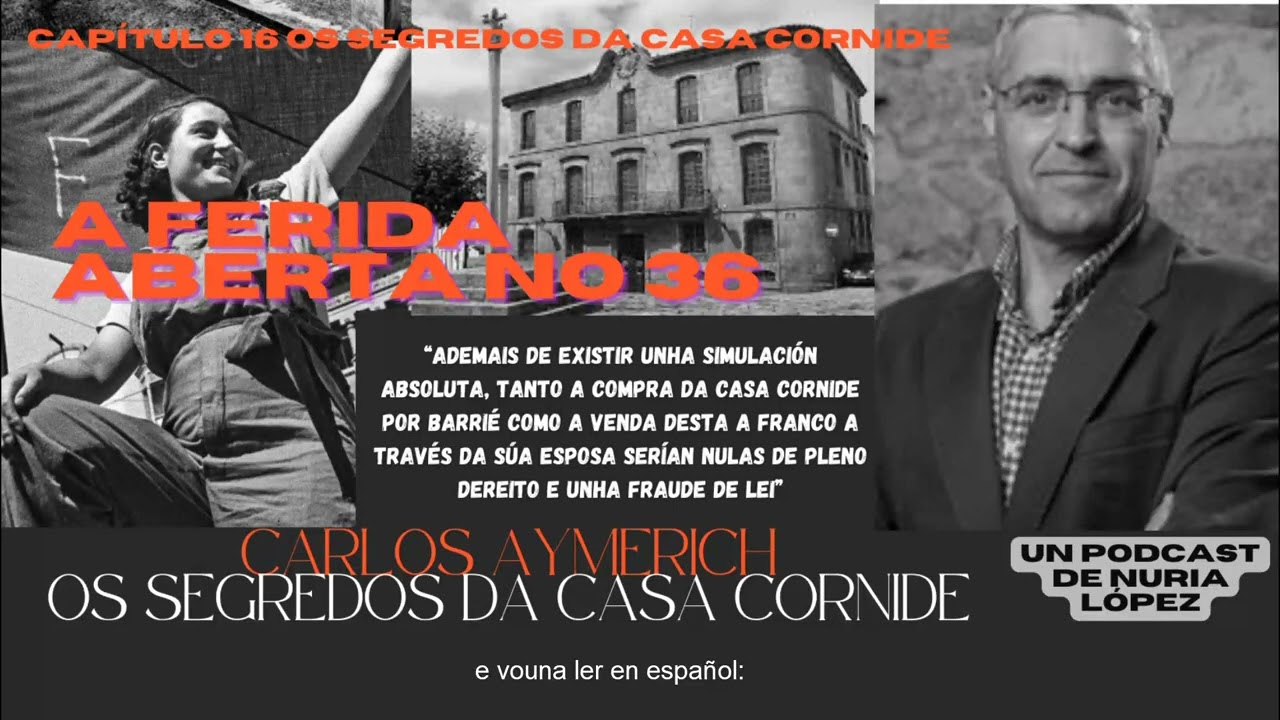 CARLOS AYMERICH, investigador. A CASA CORNIDE