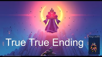Dead Cells 1.2 Rise Of the Giant | True True ending - King outfit| Tutorial