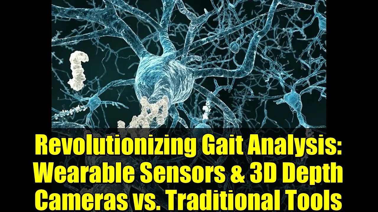 Revolutionizing Gait Analysis: Wearable Sensors & 3D Depth Cameras vs. Traditional Tools
