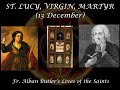 St. Lucy, Virgin &amp; Martyr (13 December): Butler&#39;s Lives of the Saints