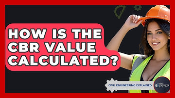 How Is The CBR Value Calculated? - Civil Engineering Explained