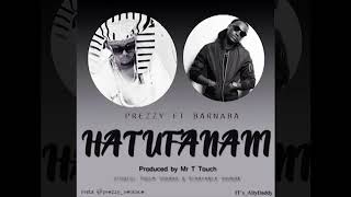 Prezzy ft Barnaba Hatufanani