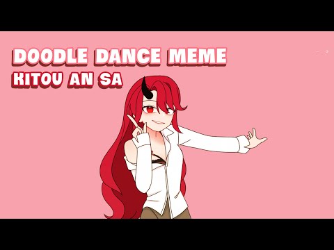 Doodle Dance Meme - Kitou An Sa @kitouansa