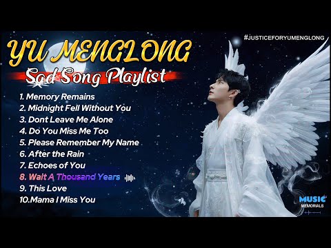 YU MENGLONG – Heartbreaking Songs Playlist | Cry Alone at Night