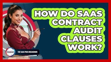 How Do SaaS Contract Audit Clauses Work?