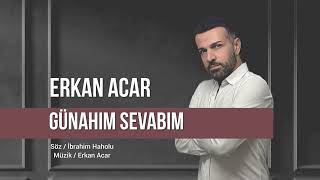 Erkan Acar - Günahım Sevabım #günahımsevabımbenibağlıyor Resimi