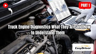 Truck Engine Diagnostics: What They Are & How to Understand Them | Part 1