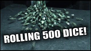 Rolling 500 dice!