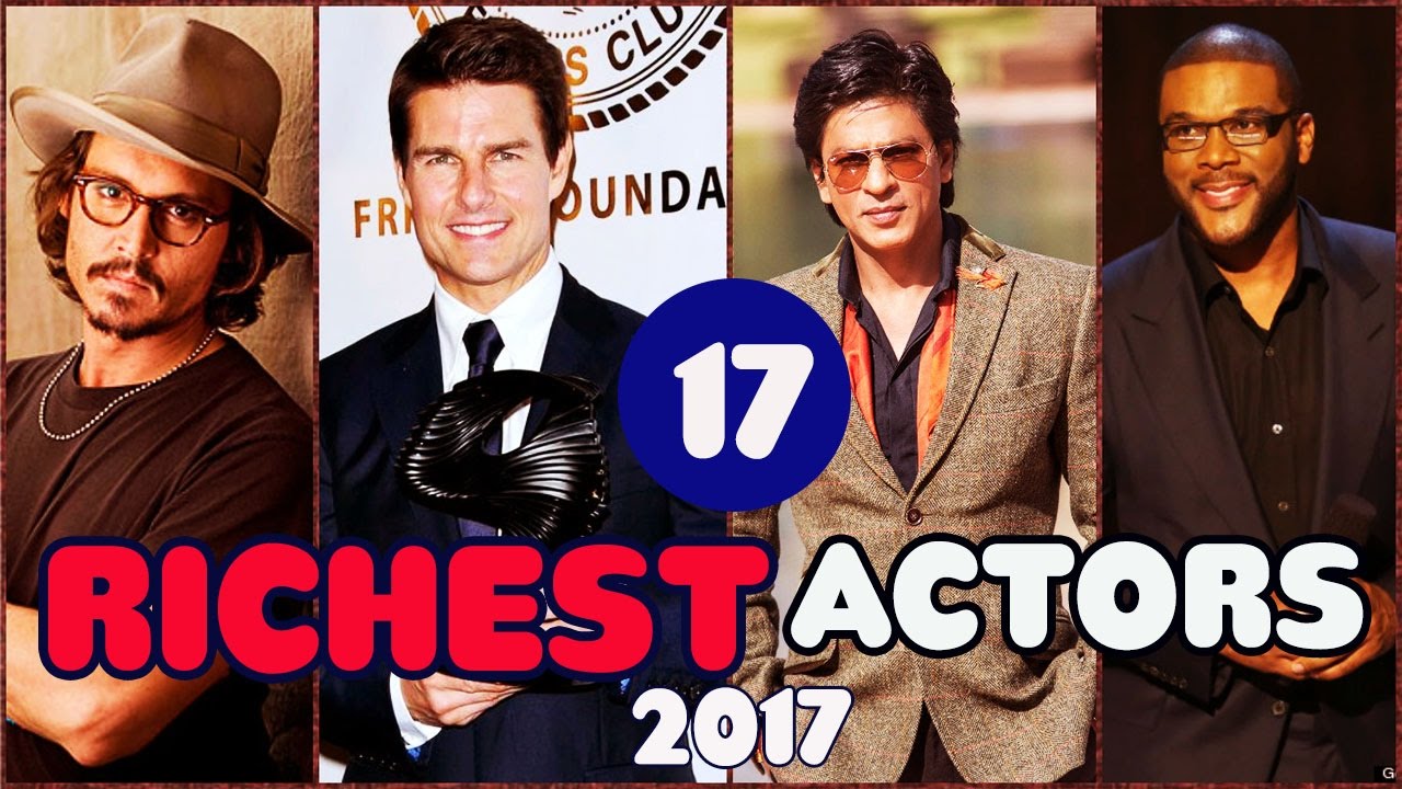 Top 17 Richest Actors In The World 2017 - Topito TV