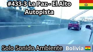 #433-3 Solo Sonido Ambiente. Autopista La Paz - El Alto (Bolivia) Junio 2024