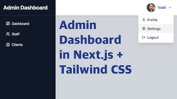 Next.js Admin Dashboard Tutorial with Tailwind CSS – Step by Step | Todik