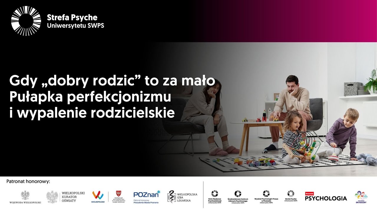 Gdy „dobry rodzic” to za mało. Pułapka perfekcjonizmu i wypalenie rodzicielskie