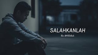salahkanlah  Rc Formation modern Rock Cover  Lirik 