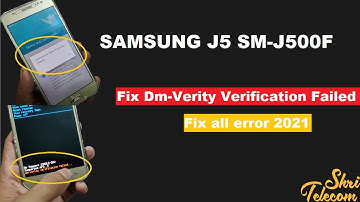 Fix Dm-Verity Verification Failed Samsung J5 SM-J500F 2021 Shri Telecom