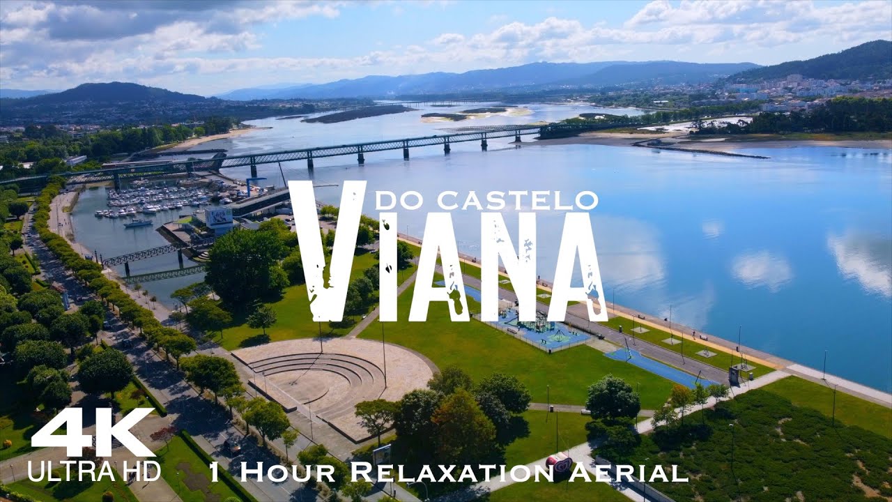 [4K] VIANA DO CASTELO 🇵🇹 1 Hour Drone Aerial Relaxation Film | Portugal Porto Oporto