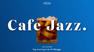 💙𝐉𝐀𝐙𝐙 에 취해 시원한 아이스커피 한잔🥤l 청량하고 상쾌한 카페재즈플리🎧 Relaxing Jazz Piano Music for Cafe, Coffee Shop