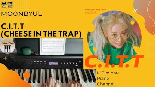 MoonByul (문별) - C.I.T.T (Cheese in the Trap) Piano Cover by Li Tim Yau
