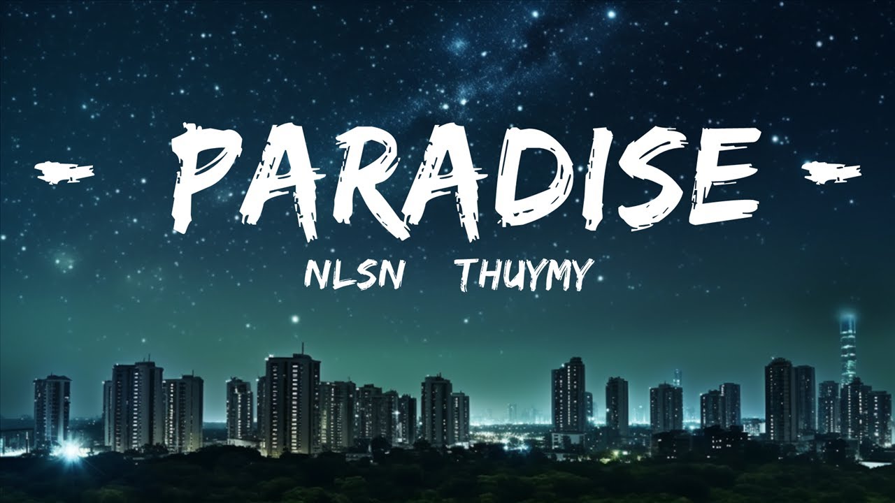 NLSN & THUYMY - Paradise  | 30mins - Feeling your music