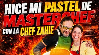 HICE MI PASTEL DE MASTER CHEF CON LA CHEF ZAHIE - DEVORADOR DE PECADOS 