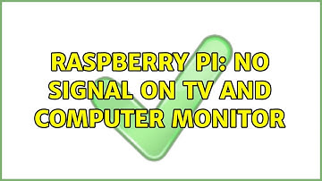 Raspberry Pi: No signal on TV and Computer Monitor (3 Solutions!!)