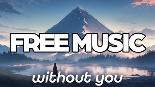 Without You: Free BGM for Vlogs & Travel | Declan DP / Upbeat Dance Music