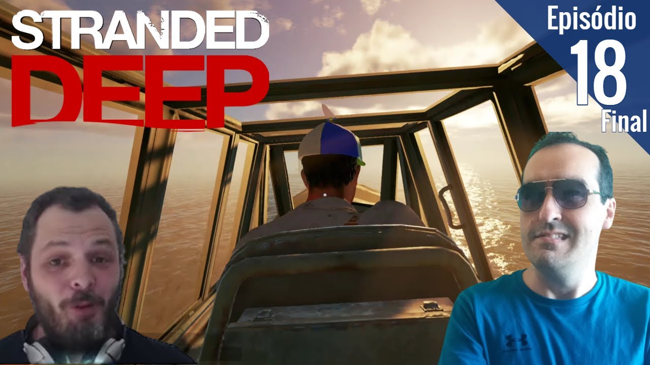 STRANDED DEEP #18 - O FINAL DA SÉRIE! muda o final no Multplayer? | Série Coop no Playstation @Fuga