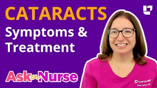 Cataracts: Symptoms & Treatments -  Ask A Nurse | @LevelUpRN