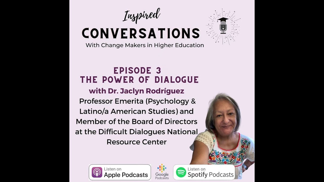 The Power of Dialogue with Dr. Jackyn Rodriguez | Inspired Conversations Podcast Episode 3