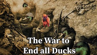 Celebrity World War 1 but it's Ducks Wealth