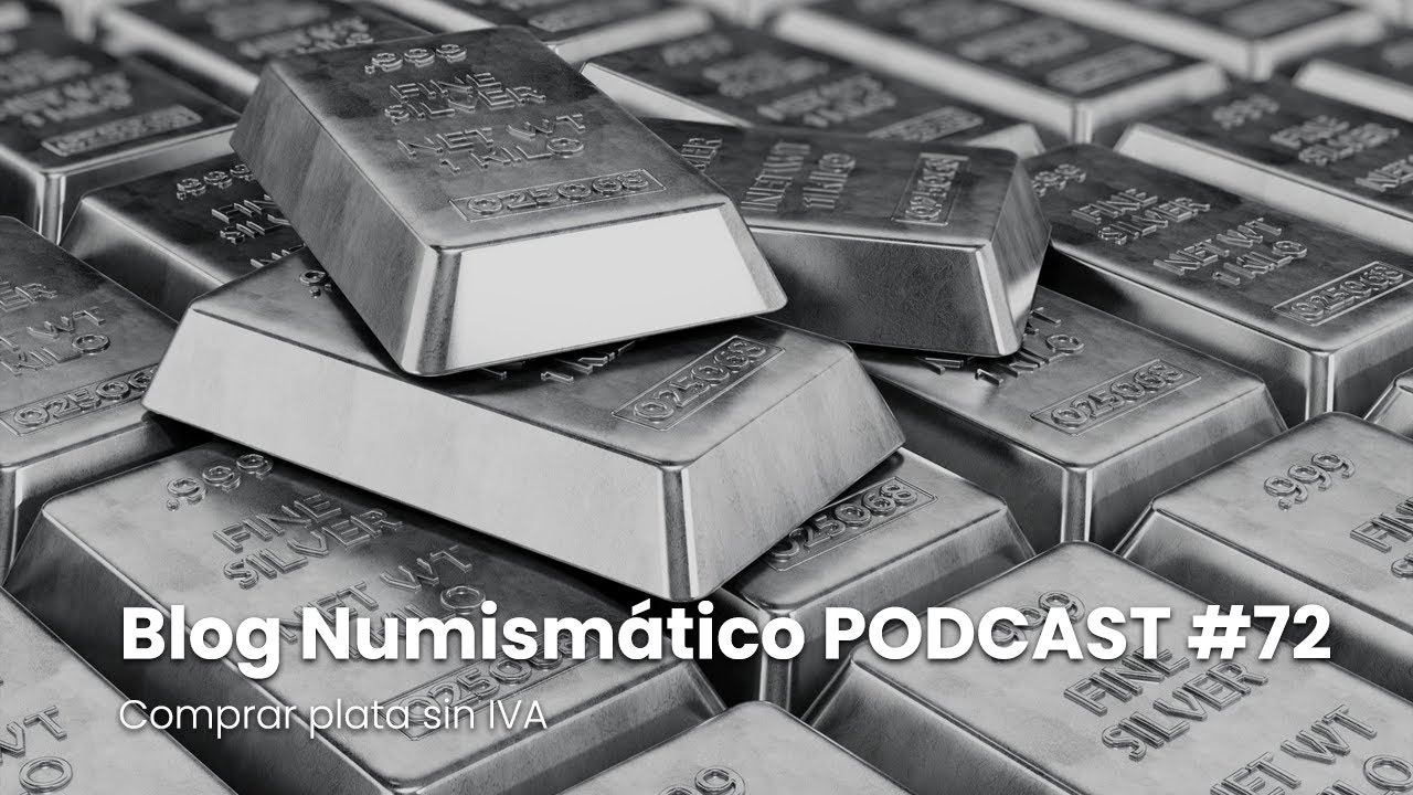 Comprar plata sin IVA | PODCAST #72