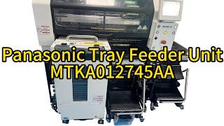 MTKA012745AA Panasonic Tray Feeder Unit #smt #trays