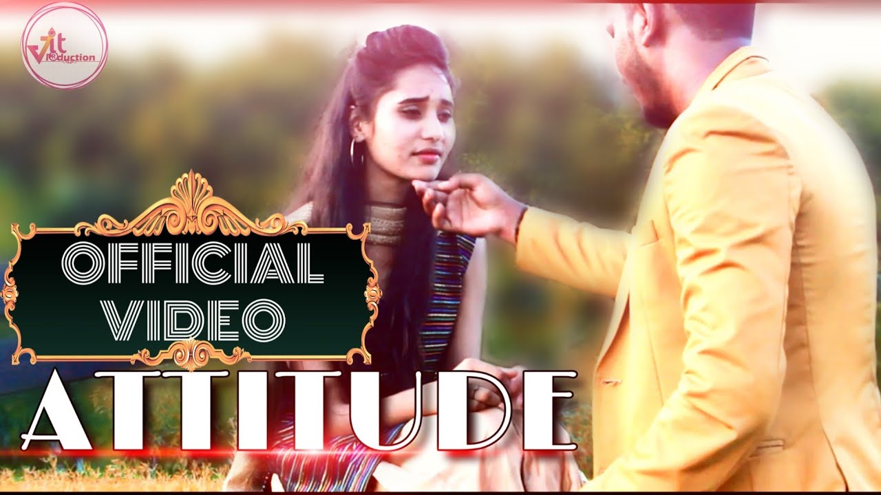 Attitude - 2019 new Punjabi song , D=G , jit production