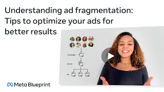 Understanding ad fragmentation: Tips to optimize your ads for better results