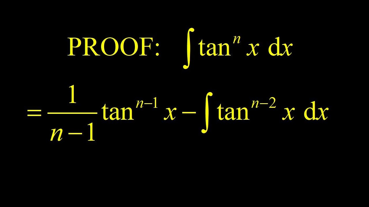 Proof Of The Reduction Formula For Integral Of Tan n x Using The Usual proof-of-the-reduction-formula-for-integral-of-tan-n-x-using-the-usual