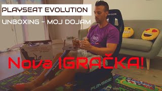Playseat Evolution - Unboxing i moj prvi dojam - Nova Igracka