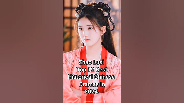 Zhao Lusi Top 12 Best Historical Chinese Dramas In 2024. #zhaolusi #top12 #chinesehistoricaldrama