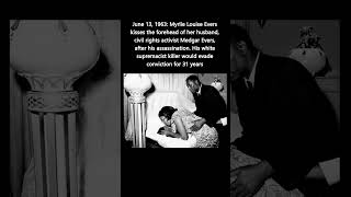 June 13, 1963: Myrlie Louise Evers kisses the forehead of her husband, civil rights activist Medgar
