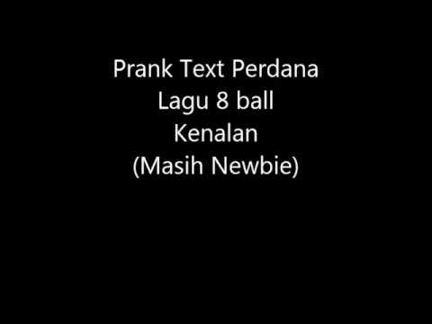 Prank Text ke Cewek lain lirik lagu 8 ball Kenalan