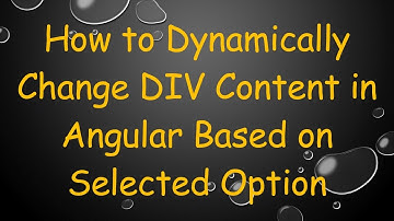 How to Dynamically Change DIV Content in Angular Based on Selected Option