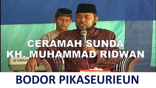 CERAMAH SUNDA, KH. MUHAMMAD RIDWAN - BODOR PIKASEURIEUN - DINA ACARA SYUKURAN NIKAHAN