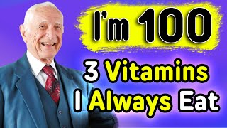I EAT Top 3 Vitamins to STOP AGING! 100 Year Old Harvard Doctor John Scharffenberg