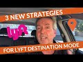 3 NEW Strategies for Lyft Destination Mode