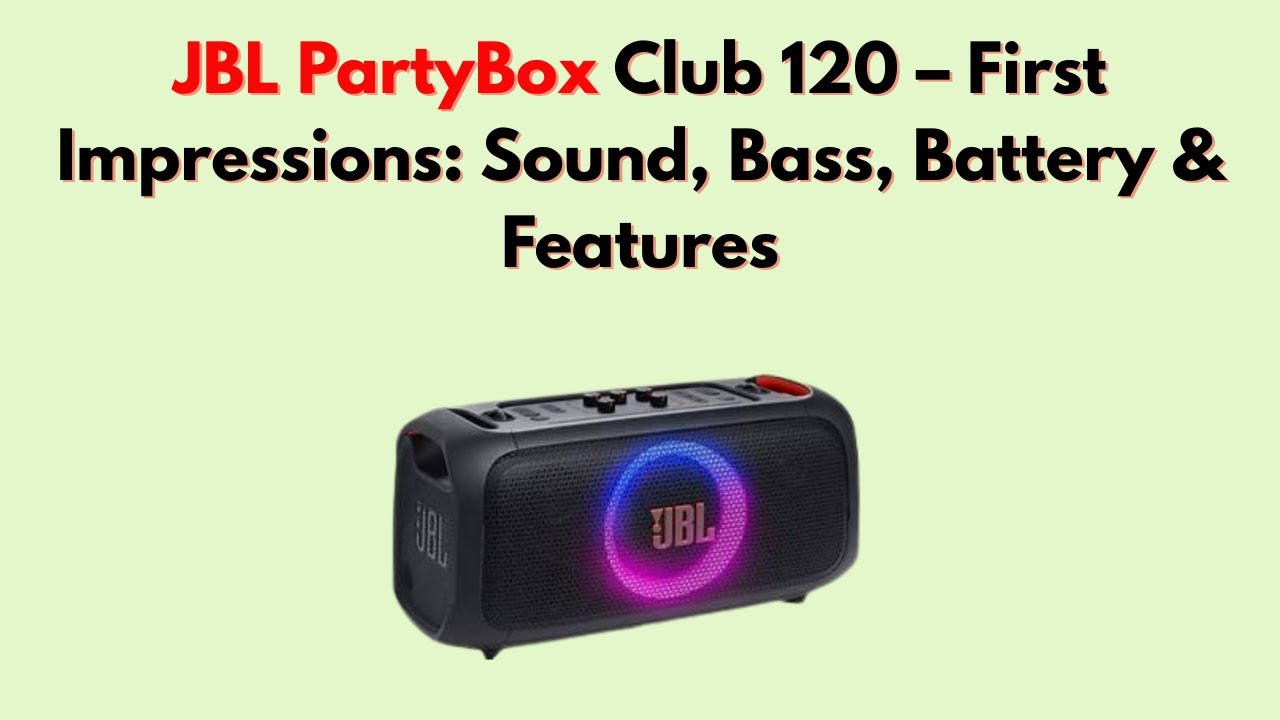 JBL PartyBox Club 120 – Первые впечатления: звук, басы, батарея и характеристики.