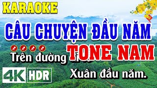 Câu Chuyện Đầu Năm Karaoke Tone Nam Beat Chuẩn Đình Long Karaoke
