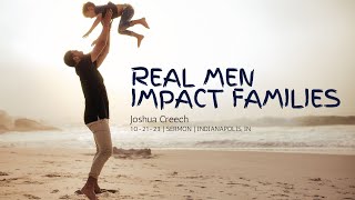 Joshua Creech - Real Men Impact Families - Oct. 2023