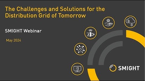 Webinar: The Challenges and Solutions for the Distribution Grid of Tomorrow (Full Version)