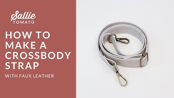 How to Make a Faux Leather Crossbody Strap