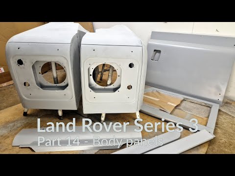 Land Rover Series 3 Restoration Part 14 – Bodypanels