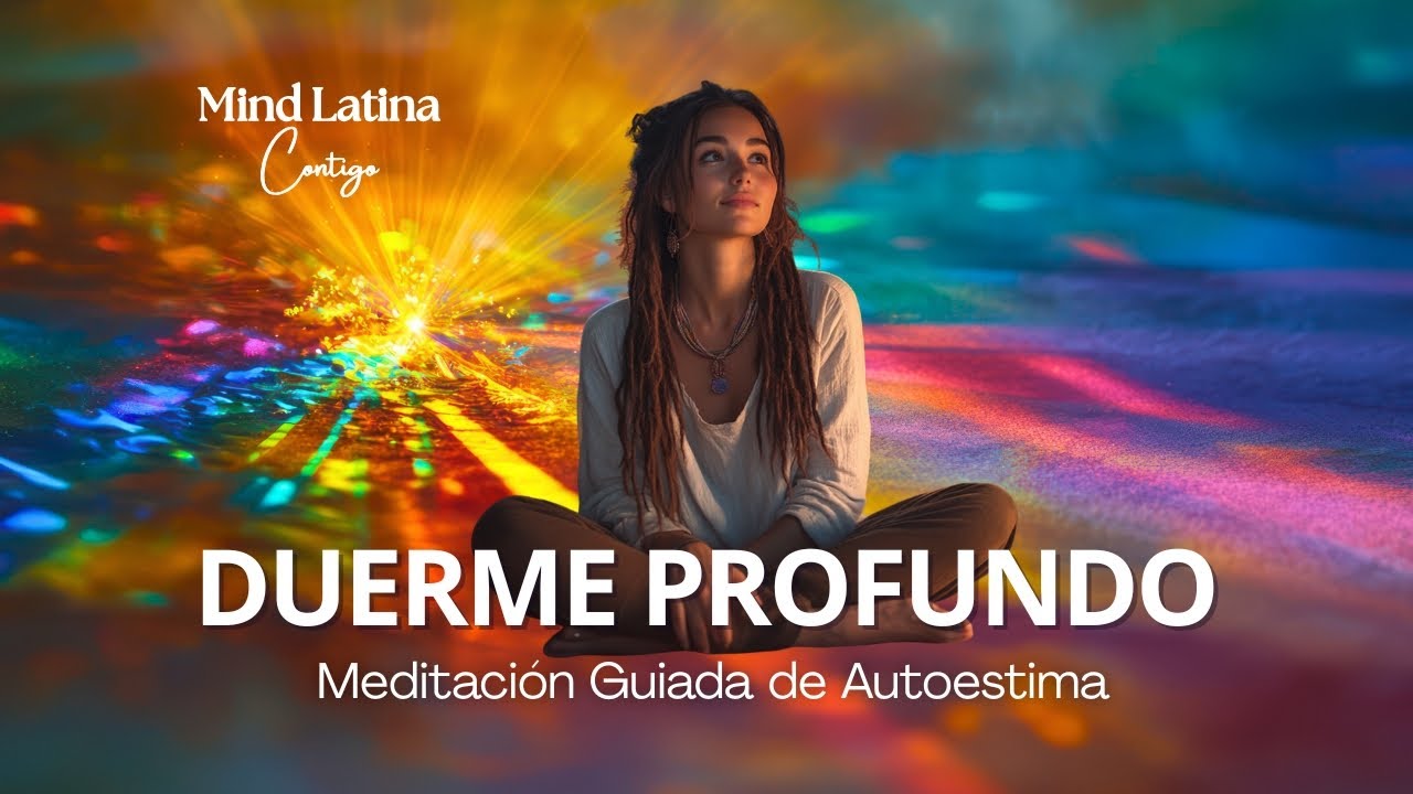 MEDITACION GUIADA PARA DORMIR CON AUTOESTIMA EN MINUTOS - YouTube