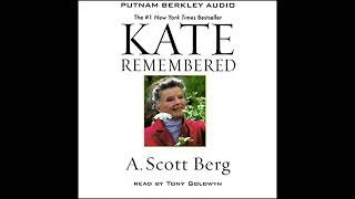 Kate Remembered by A. Scott Berg | Full Audiobook